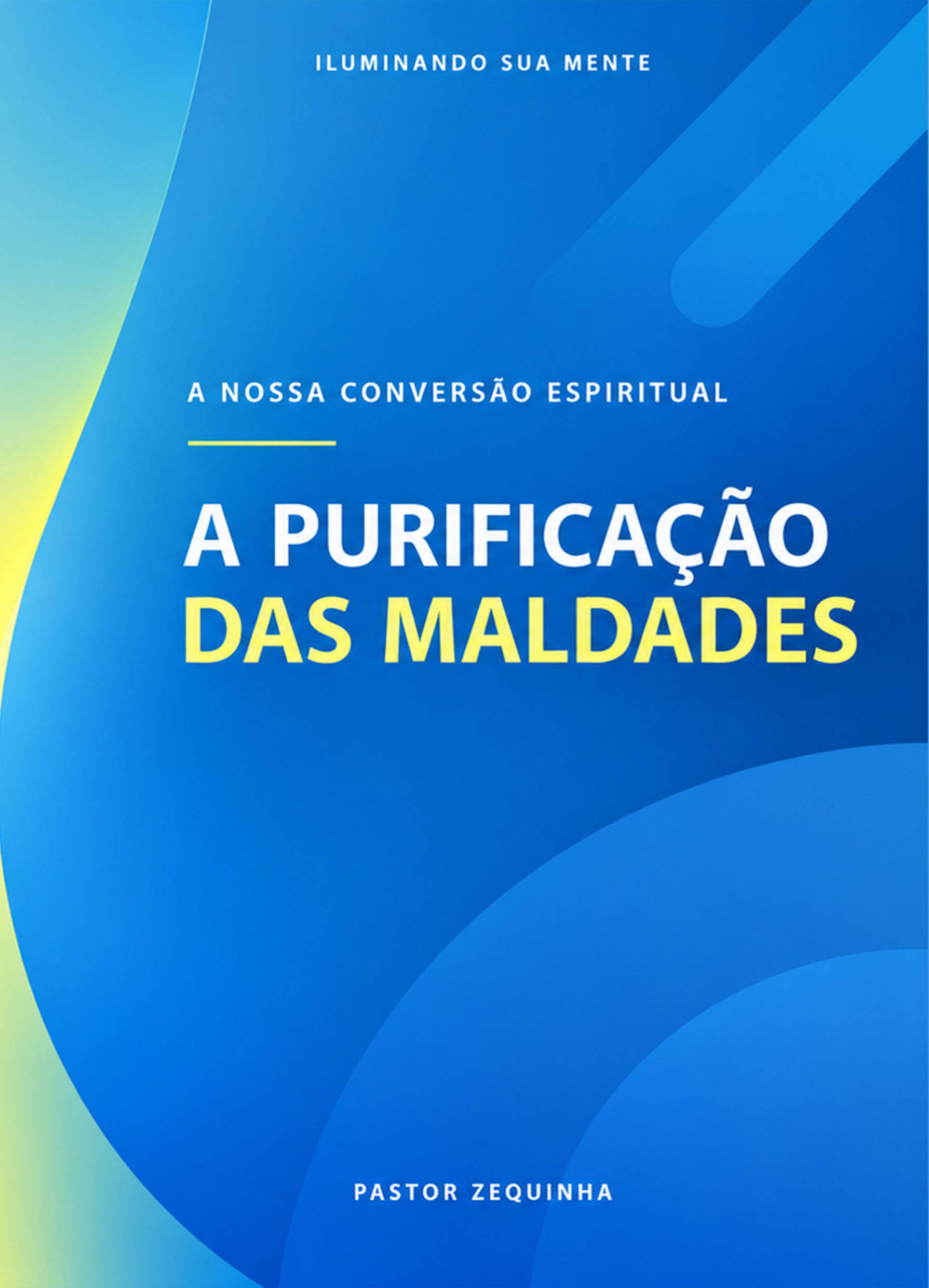 Capa do livro A PURIFICAÇÃO DAS MALDADES
