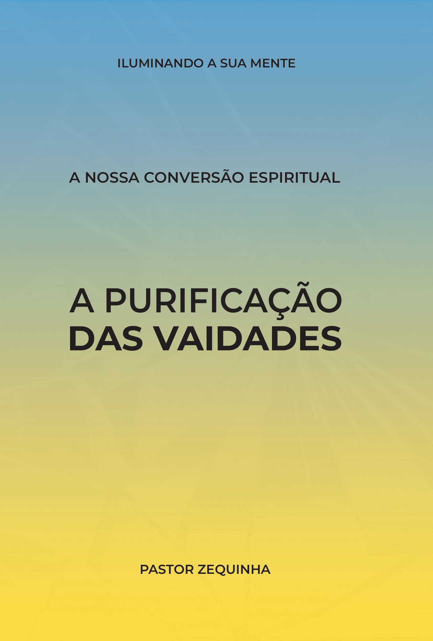 Capa do livro A PURIFICAÇÃO DAS VAIDADES